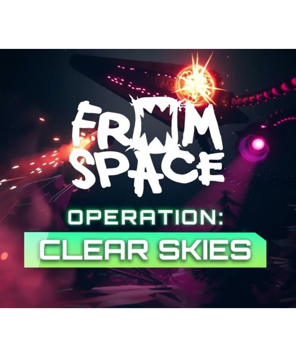 From Space - Operation Clear Skies DLC Steam Key EUROPE